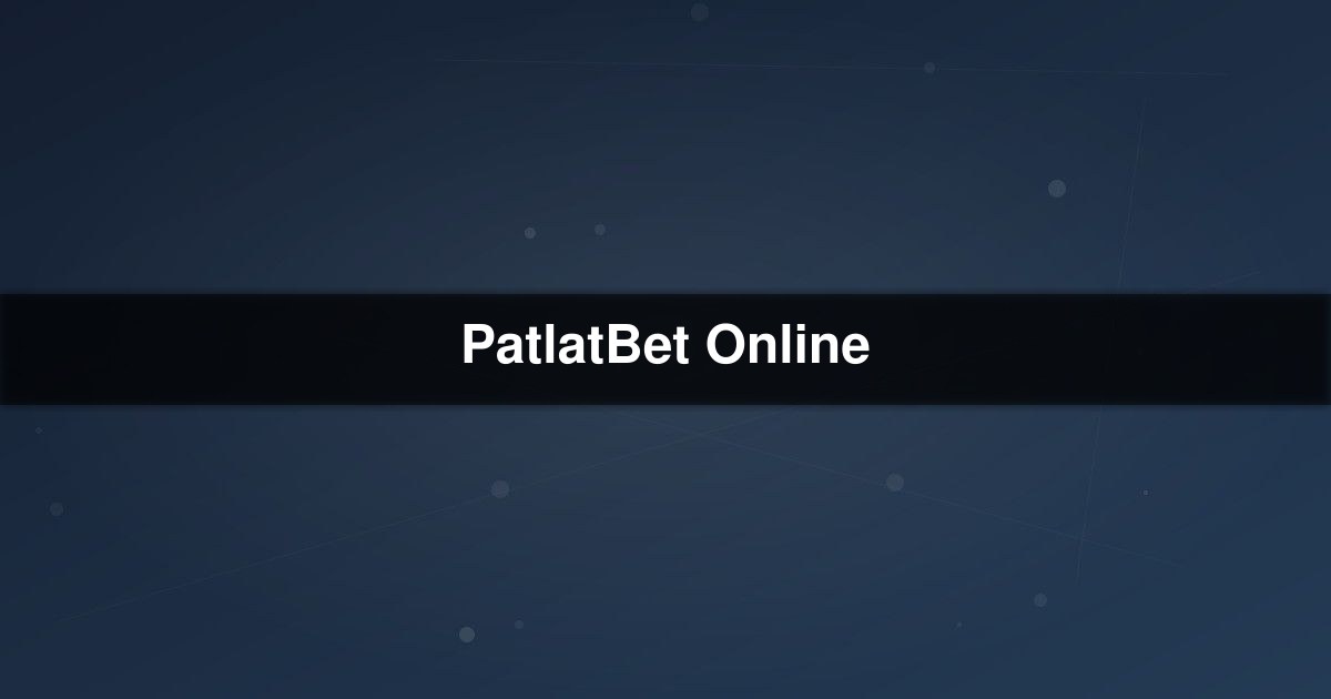 PatlatBet Online