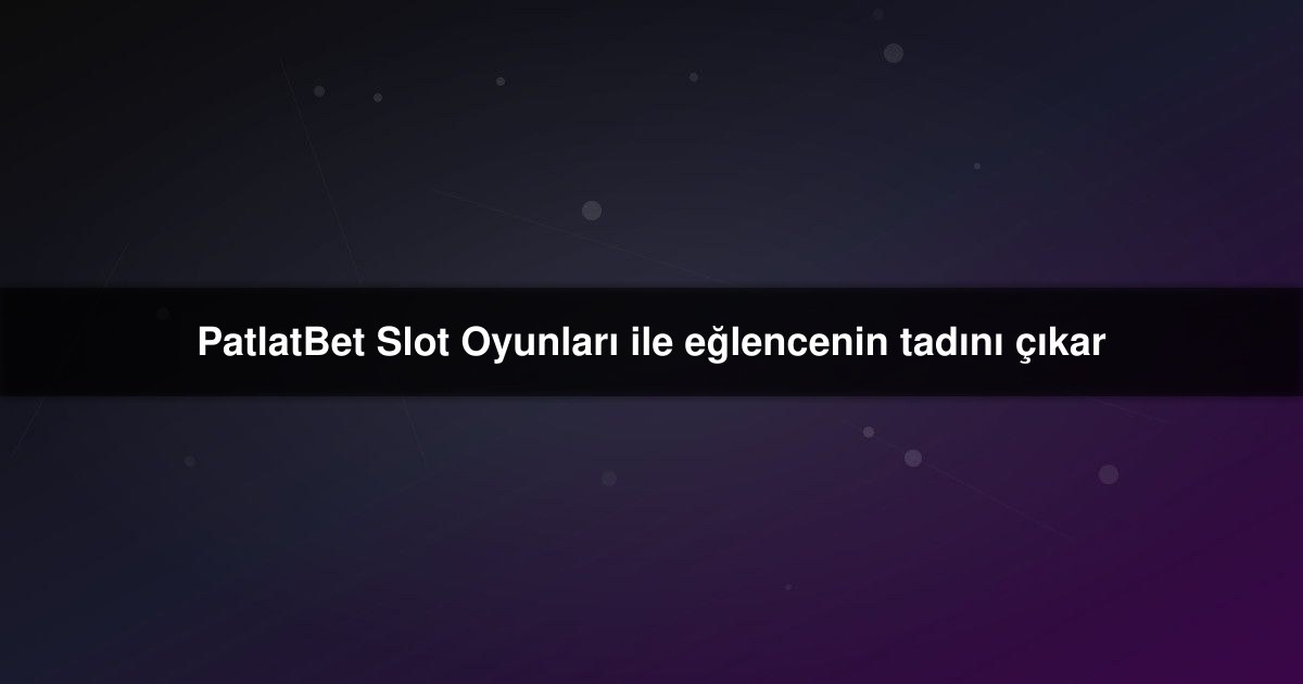 PatlatBet Slot
